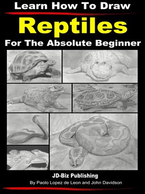 cover image of Learn How to Draw Reptiles in Pencil For the Absolute Beginner
